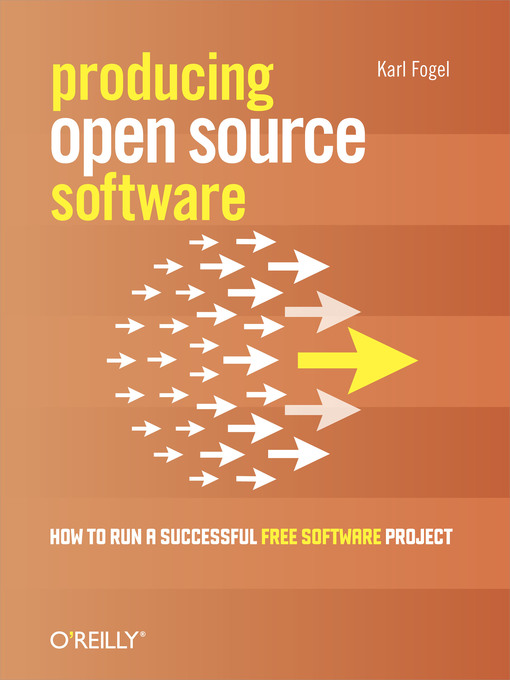 Title details for Producing Open Source Software by Karl Fogel - Available